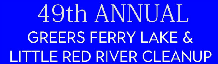 49th Annual Greers Ferry Lake & Little Red River Cleanup